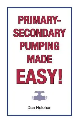 Primárně-sekundární čerpání je snadné! - Primary-Secondary Pumping Made Easy!