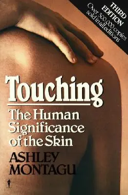 Dotýkání: Význam kůže pro člověka - Touching: The Human Significance of the Skin