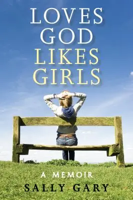Miluje Boha, má rád holky: Vzpomínky - Loves God, Likes Girls: A Memoir