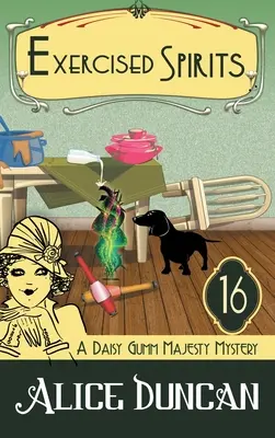 Cvičení duchové (A Daisy Gumm Majesty Mystery, Book 16): Historické tajemství (Historical Cozy Mystery) - Exercised Spirits (A Daisy Gumm Majesty Mystery, Book 16): Historical Cozy Mystery
