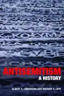 Antisemitismus: Dějiny - Antisemitism: A History