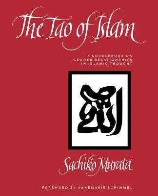 Tao islámu: Pramenná příručka o vztazích mezi pohlavími v islámském myšlení - The Tao of Islam: A Sourcebook on Gender Relationships in Islamic Thought