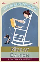 Vražda ve zvonici: Záhada zlatého věku - The Belfry Murder: A Golden Age Mystery