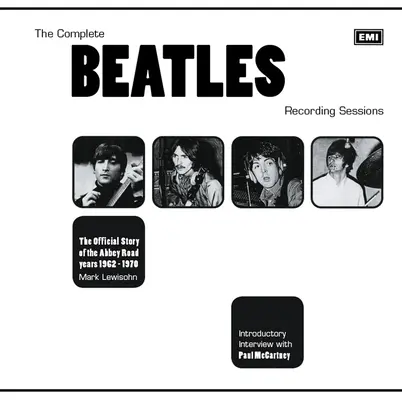 The Complete Beatles Recording Sessions: The Official Story of Abbey Road Years 1962-1970 (Oficiální příběh z let 1962-1970) - The Complete Beatles Recording Sessions: The Official Story of the Abbey Road Years 1962-1970