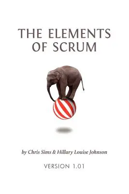 Prvky Scrumu - The Elements of Scrum