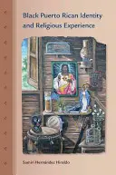 Černošská portorická identita a náboženská zkušenost - Black Puerto Rican Identity and Religious Experience