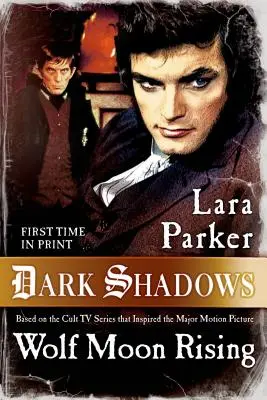 Temné stíny: Vlčí měsíc vychází - Dark Shadows: Wolf Moon Rising