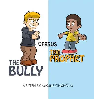 Šikana versus prorok - The Bully Versus The Prophet