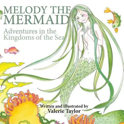 Melody the Mermaid (Mořská panna Melodie): (v angličtině): Adventures in the Kingdoms of Sea (Dobrodružství v mořských královstvích) - Melody the Mermaid: Adventures in the Kingdoms of the Sea