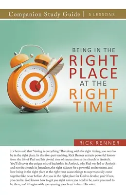 Být ve správný čas na správném místě Studijní příručka - Being in the Right Place at the Right Time Study Guide