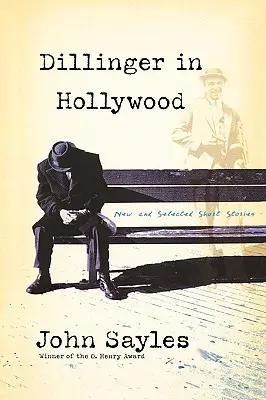 Dillinger v Hollywoodu: Nové a vybrané povídky - Dillinger in Hollywood: New and Selected Short Stories