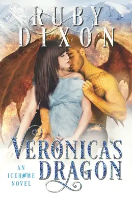 Veroničin drak: SciFi mimozemská romance - Veronica's Dragon: A SciFi Alien Romance