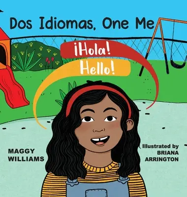 Dos Idiomas, One Me: A Bilingual Reader (Dva jazyky, jedno já) - Dos Idiomas, One Me: A Bilingual Reader