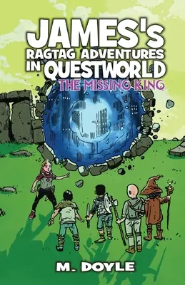 Jamesova hadrová dobrodružství v Questworldu: Chybějící král - James's Ragtag Adventures in Questworld: The Missing King