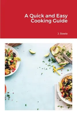 Rychlý a snadný průvodce vařením - A Quick and Easy Cooking Guide