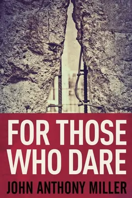 Pro ty, kteří se odváží: Vydání pro velký tisk - For Those Who Dare: Large Print Edition