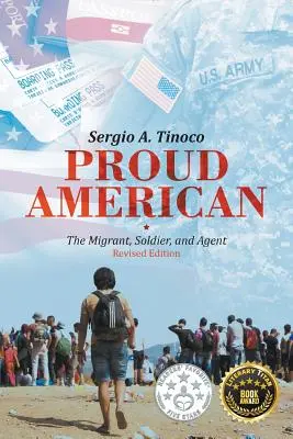 Hrdý Američan: Migrant, voják a agent: Vydání: Přepracované vydání - Proud American: The Migrant, Soldier, and Agent: Revised Edition