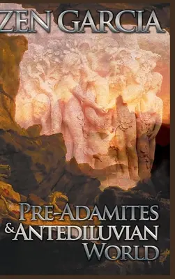 Před Adamovci a předpotopní svět - Pre-Adamites and Antediluvian World