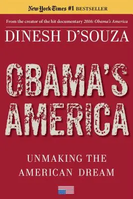 Obamova Amerika: Americký sen se stává skutečností - Obama's America: Unmaking the American Dream