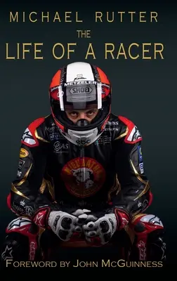 Michael Rutter: Život závodníka - Michael Rutter: The Life of a Racer