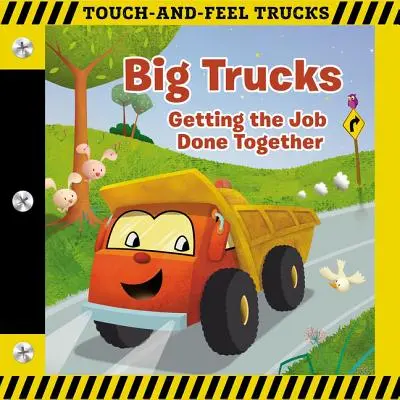 Velké nákladní automobily: Kniha na dotek: Tahače: Společně zvládneme práci - Big Trucks: A Touch-And-Feel Book: Getting the Job Done Together