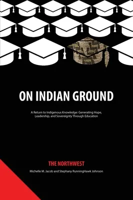 Na indiánské půdě: Na severozápadě - On Indian Ground: The Northwest