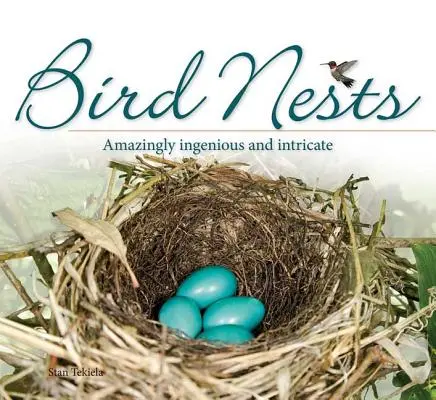 Ptačí hnízda: Úžasně důmyslná a složitá hnízda - Bird Nests: Amazingly Ingenious and Intricate