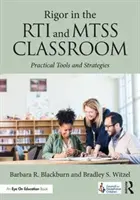 Rigor in the RTI and MTSS Classroom: Rigor in the RTI and MTSS Classroom: Praktické nástroje a strategie - Rigor in the RTI and MTSS Classroom: Practical Tools and Strategies