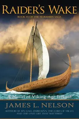 Raider's Wake: A Novel of Viking Age Ireland (Probuzení nájezdníka: román z Irska doby vikinské) - Raider's Wake: A Novel of Viking Age Ireland