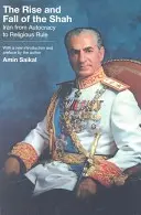 Vzestup a pád šáha: Írán od autokracie k náboženské vládě - The Rise and Fall of the Shah: Iran from Autocracy to Religious Rule