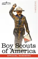 Boy Scouts of America: Oficiální příručka pro chlapce, sedmnácté vydání. - Boy Scouts of America: The Official Handbook for Boys, Seventeenth Edition