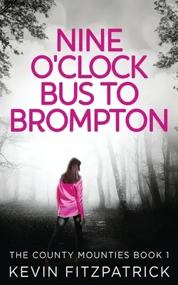 Nine O'Clock Bus To Brompton (Autobusem v devět hodin do Bromptonu) - Nine O'Clock Bus To Brompton