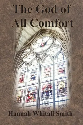 Bůh veškeré útěchy - The God of All Comfort