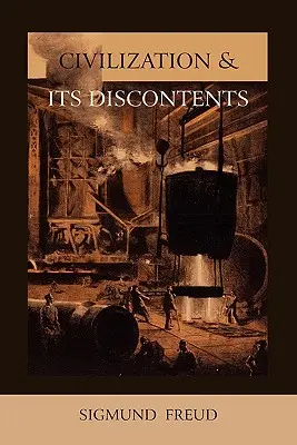 Civilizace a její nespokojenost - Civilization and Its Discontents