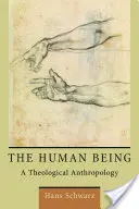 Lidská bytost: Teologická antropologie - The Human Being: A Theological Anthropology