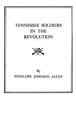 Vojáci z Tennessee v revoluci - Tennessee Soldiers in the Revolution