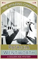 Úžasná šance: Záhada zlatého věku - The Amazing Chance: A Golden Age Mystery