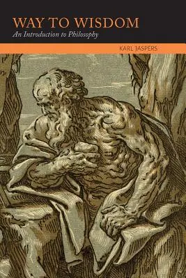 Cesta k moudrosti: Úvod do filozofie - Way to Wisdom: An Introduction to Philosophy