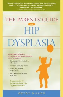 Průvodce rodičů dysplazií kyčelního kloubu - The Parents' Guide to Hip Dysplasia