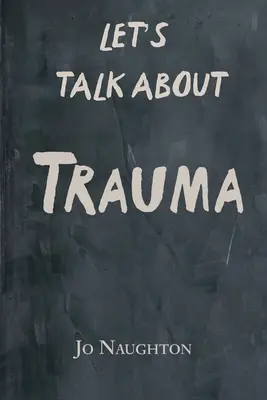 Promluvme si o traumatu - Let's Talk About Trauma