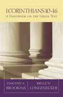 1 Korintským 10-16: Příručka řeckého textu - 1 Corinthians 10-16: A Handbook on the Greek Text