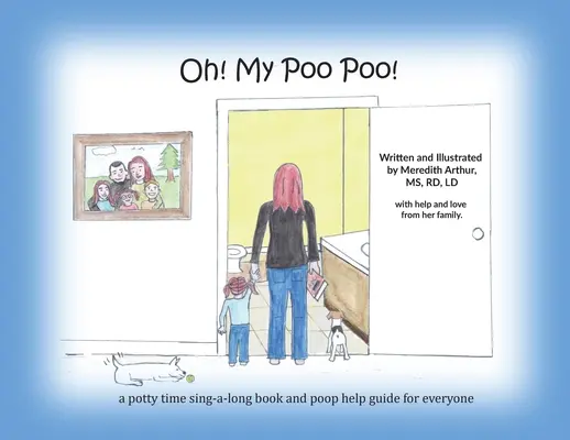 Oh! My Poo Poo!: kniha pro každého, kdo se chce vykakat na nočník, a pomocník při kakání - Oh! My Poo Poo!: a potty time sing-a-long book and poop help guide for everyone