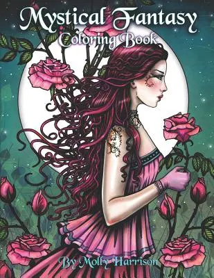 Mystické fantasy omalovánky: Omalovánky pro dospělé - krásné víly, draci, jednorožci, mořské panny a další! - Mystical Fantasy Coloring Book: Coloring for Adults - Beautiful Fairies, Dragons, Unicorns, Mermaids and More!