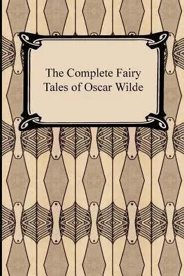 Kompletní pohádky Oscara Wildea - The Complete Fairy Tales of Oscar Wilde