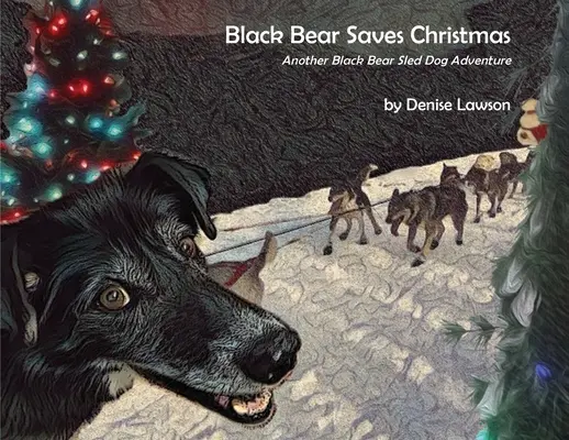 Černý medvěd zachraňuje Vánoce - Black Bear Saves Christmas