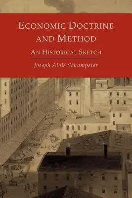 Ekonomická doktrína a metoda: Historický náčrt - Economic Doctrine and Method: An Historical Sketch