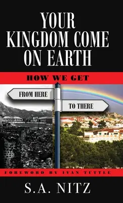 Tvé království přijde na Zemi: Jak se dostaneme odsud až tam - pracovní sešit - Your Kingdom Come On Earth: How We Get from Here to There