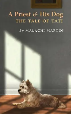 Kněz a jeho pes: Kněz a kněz: Příběh Tatiho - A Priest and His Dog: The Tale of Tati