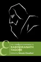The Cambridge Companion to Rabindranath Tagore (Cambridgeský průvodce Rabindranátha Tagoreho) - The Cambridge Companion to Rabindranath Tagore
