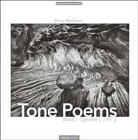 Tónové básně - Kniha 1: Opusy 1, 2 a 3 - Tone Poems - Book 1: Opuses 1, 2 & 3